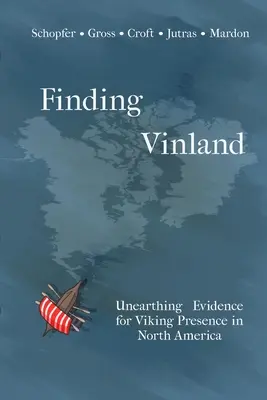 Finding Vinland: Odkrywanie dowodów na obecność wikingów w Ameryce Północnej - Finding Vinland: Unearthing Evidence for Viking Presence in North America