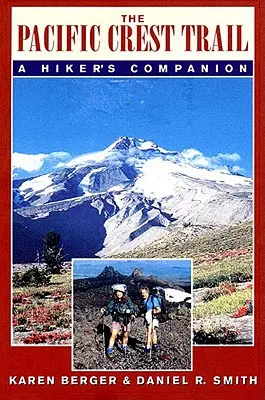 Szlak Pacific Crest: A Hiker's Companion - The Pacific Crest Trail: A Hiker's Companion