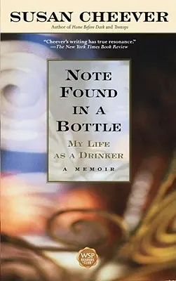 Notatka znaleziona w butelce: Moje życie jako pijaka - Note Found in a Bottle: My Life as a Drinker