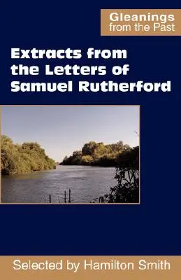 Fragmenty listów Samuela Rutherforda - Extracts from the Letters of Samuel Rutherford