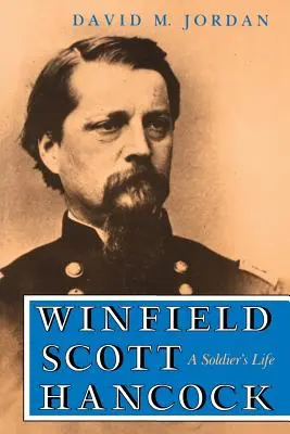 Winfield Scott Hancock: Życie żołnierza - Winfield Scott Hancock: A Soldier's Life