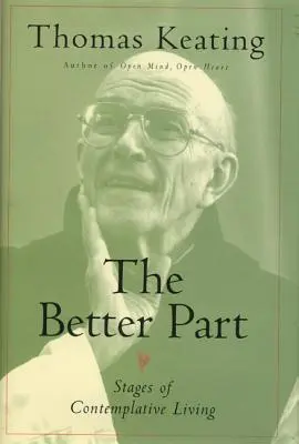 The Better Part: Etapy życia kontemplacyjnego - The Better Part: Stages of Contemplative Living