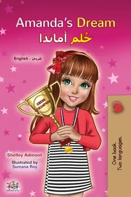 Marzenie Amandy (angielsko-arabska dwujęzyczna książka dla dzieci) - Amanda's Dream (English Arabic Bilingual Book for Kids)