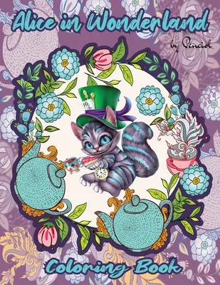 Kolorowanka Alicja w Krainie Czarów: Kapryśna kolorowanka dla dorosłych Kolorowanka dla dorosłych Alicja w Krainie Czarów - Alice in Wonderland Coloring Book: A whimsical coloring book for adults Adult coloring book Alice in Wonderland