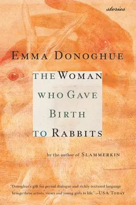 Kobieta, która urodziła króliki: Opowieści - The Woman Who Gave Birth to Rabbits: Stories