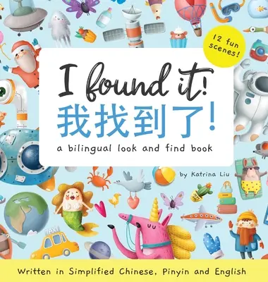 Znalazłem to! dwujęzyczna książka typu „szukaj i znajdź” napisana w języku chińskim uproszczonym, pinyin i angielskim - I found it! a bilingual look and find book written in Simplified Chinese, Pinyin and English