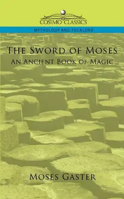 Miecz Mojżesza, starożytna księga magii - The Sword of Moses, an Ancient Book of Magic