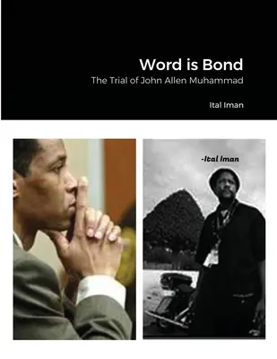 Słowo jest więzią: Proces Johna Allena Muhammada - Word is Bond: The Trial of John Allen Muhammad