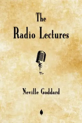 Neville Goddard: Wykłady radiowe - Neville Goddard: The Radio Lectures