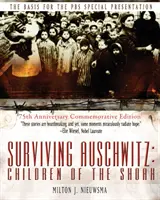 Przetrwać Auschwitz: Dzieci shoah 75th Anniversary Commemorative Edition: 75th Anniversary Commemorative Edition - Surviving Auschwitz: Children of the shoah 75th Anniversary Commemorative Edition: 75th Anniversary Commemorative Edition