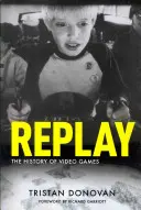 Powtórka: Historia gier wideo - Replay: The History of Video Games