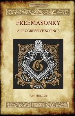 Masoneria: Postępowa nauka - Freemasonry: A Progressive Science