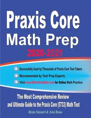 Praxis Core Math Prep 2020-2021: Najbardziej kompleksowy przegląd i ostateczny przewodnik po teście Praxis Core Math (5733) - Praxis Core Math Prep 2020-2021: The Most Comprehensive Review and Ultimate Guide to the Praxis Core Math (5733) Test