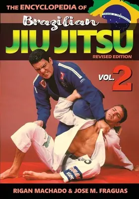 Encyklopedia brazylijskiego jiu jitsu, tom 2: Tom 2 - Encyclopedia of Brazilian Jiu Jitsu Volume 2: Volume 2