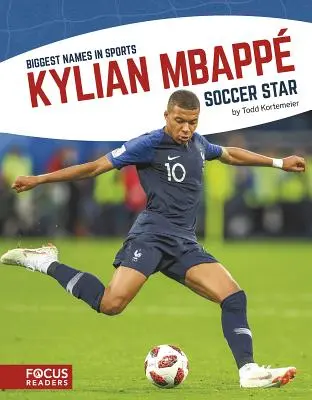 Kylian Mbapp: Gwiazda piłki nożnej - Kylian Mbapp: Soccer Star