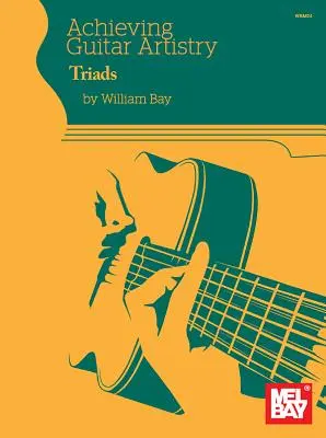 Osiąganie kunsztu gitarowego - triady - Achieving Guitar Artistry - Triads