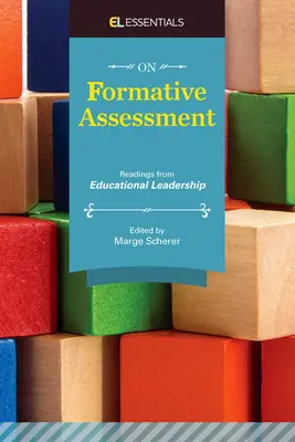 O ocenianiu kształtującym: Odczyty z Przywództwa Edukacyjnego (El Essentials) - On Formative Assessment: Readings from Educational Leadership (El Essentials)