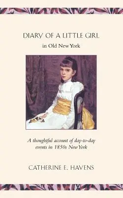 Pamiętnik małej dziewczynki w starym Nowym Jorku - Diary of a Little Girl in Old New York