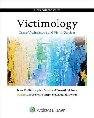 Wiktymologia: Wiktymizacja przestępstw i usługi dla ofiar - Victimology: Crime Victimization and Victim Services