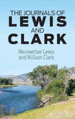 Dzienniki Lewisa i Clarka - The Journals of Lewis and Clark