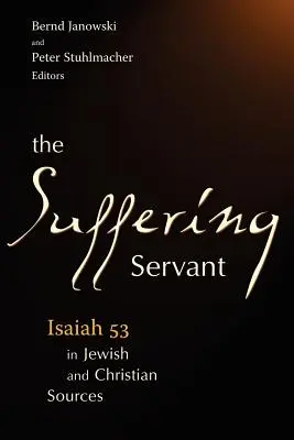 Cierpiący Sługa: Izajasz 53 w źródłach żydowskich i chrześcijańskich - The Suffering Servant: Isaiah 53 in Jewish and Christian Sources