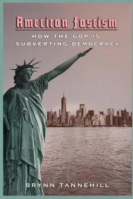 Amerykański faszyzm: Jak GOP obala demokrację - American Fascism: How the GOP is Subverting Democracy