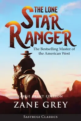 The Lone Star Ranger (z przypisami) DUŻY DRUK - The Lone Star Ranger (Annotated) LARGE PRINT