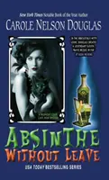 Absinthe Without Leave: A Midnight Louie Cafe Noir Mystery