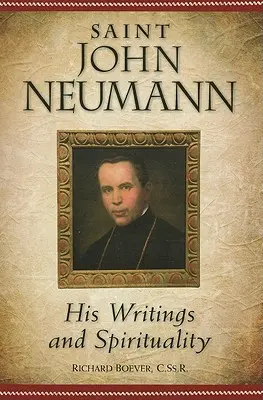 Święty Jan Neumann: jego pisma i duchowość - Saint John Neumann: His Writings and Spirituality