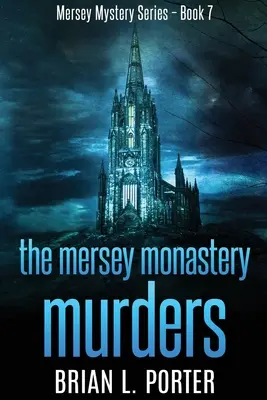 Morderstwa w klasztorze Mersey: Wydanie w dużym formacie - The Mersey Monastery Murders: Large Print Edition