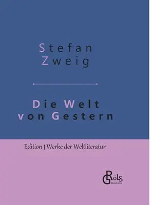 Wczorajszy świat: wspomnienia Europejczyka - wydanie w twardej oprawie - Die Welt von Gestern: Erinnerungen eines Europers - Gebundene Ausgabe