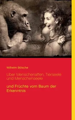 ber Menschenaffen, Tierseele und Menschenseele: und Frchte vom Baum der Erkenntnis