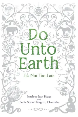 Do Unto Earth: Jeszcze nie jest za późno - Do Unto Earth: It's Not Too Late