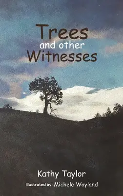 Drzewa i inni świadkowie - Trees and Other Witnesses