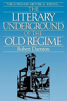 Podziemie literackie starego reżimu - The Literary Underground of the Old Regime