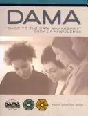 Przewodnik DAMA po korpusie wiedzy zarządzania danymi (DAMA-DMBOK) - The DAMA Guide to the Data Management Body of Knowledge (DAMA-DMBOK)