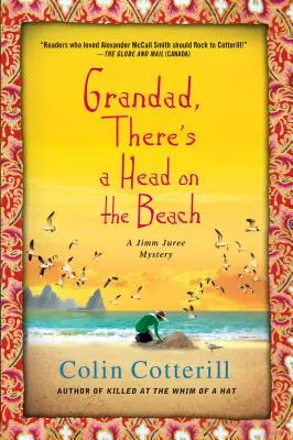 Dziadku, na plaży leży głowa: Tajemnica Jimma Juree - Grandad, There's a Head on the Beach: A Jimm Juree Mystery