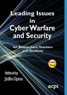 Wiodące zagadnienia w cyberwojnie i bezpieczeństwie - Leading Issues in Cyber Warfare and Security