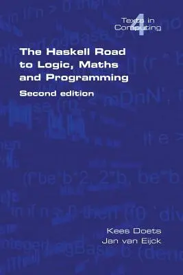 Droga Haskella do logiki, matematyki i programowania. Wydanie drugie - The Haskell Road to Logic, Maths and Programming. Second Edition