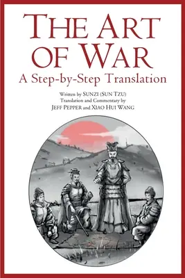 Sztuka wojny: tłumaczenie krok po kroku - The Art of War: A Step-by-Step Translation