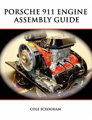 Podręcznik montażu silnika Porsche 911 - Porsche 911 Engine Assembly Guide