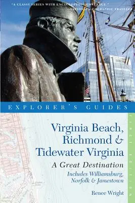 Przewodnik odkrywcy Virginia Beach, Richmond i Tidewater Virginia: Obejmuje Williamsburg, Norfolk i Jamestown: Wspaniały cel podróży - Explorer's Guide Virginia Beach, Richmond and Tidewater Virginia: Includes Williamsburg, Norfolk, and Jamestown: A Great Destination