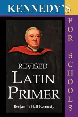 Poprawiony elementarz łaciński Kennedy'ego - Kennedy's Revised Latin Primer