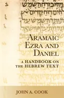 Aramejski Ezdrasz i Daniel: Podręcznik tekstu aramejskiego - Aramaic Ezra and Daniel: A Handbook on the Aramaic Text