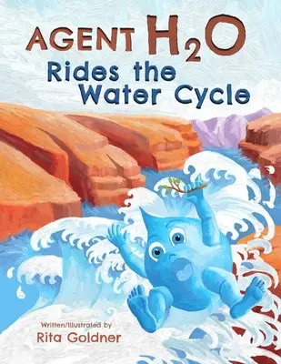 Agent H2O napędza cykl wodny - Agent H2O Rides the Water Cycle