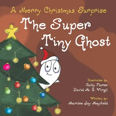 Super malutki duch: Wesoła świąteczna niespodzianka - The Super Tiny Ghost: A Merry Christmas Surprise
