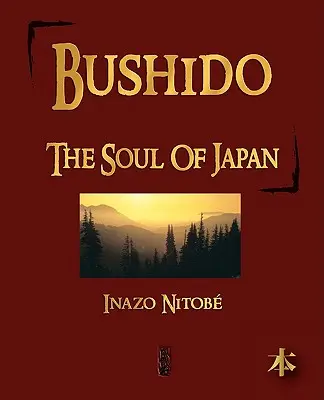 Bushido: Dusza Japonii - Bushido: The Soul of Japan