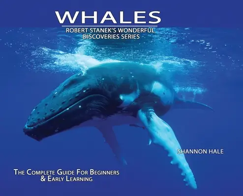 Wieloryby, wydanie biblioteczne w twardej oprawie: Kompletny przewodnik dla początkujących - Whales, Library Edition Hardcover: The Complete Guide for Beginners