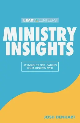 Ministry Insights: 52 spostrzeżenia dotyczące dobrego kierowania ministerstwem - Ministry Insights: 52 Insights For Leading Your Ministry Well