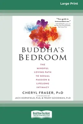 Sypialnia Buddy: The Mindful Loving Path to Sexual Passion and Lifelong Intimacy (16pt Large Print Edition) - Buddha's Bedroom: The Mindful Loving Path to Sexual Passion and Lifelong Intimacy (16pt Large Print Edition)